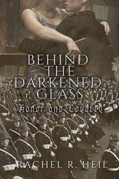 Behind the Darkened Glass: Honor and Loyalty cover