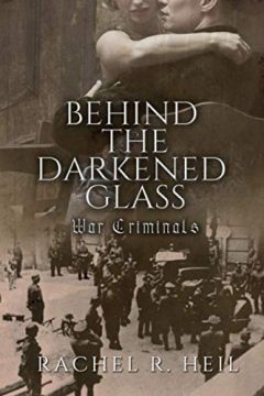 Behind the Darkened Glass: War Criminals cover