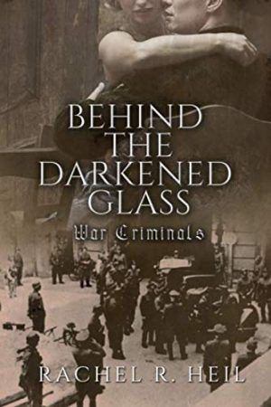 Behind the Darkened Glass: War Criminals cover